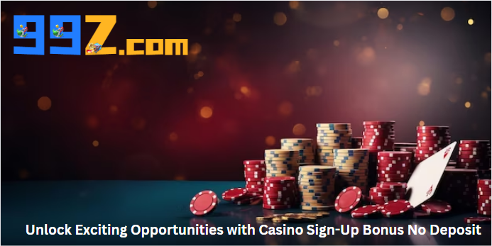 casino sign up bonus no deposit